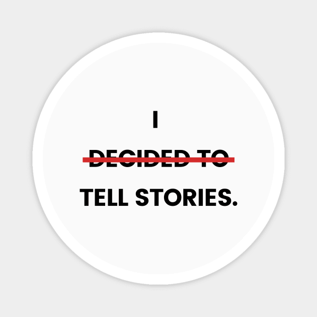 I tell stories. Magnet by Amanda Rountree & Friends